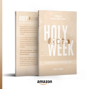 Holy Week: Step Into The Story