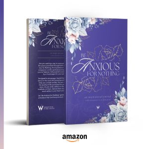 Be Anxious for Nothing: An Inspirational Journal