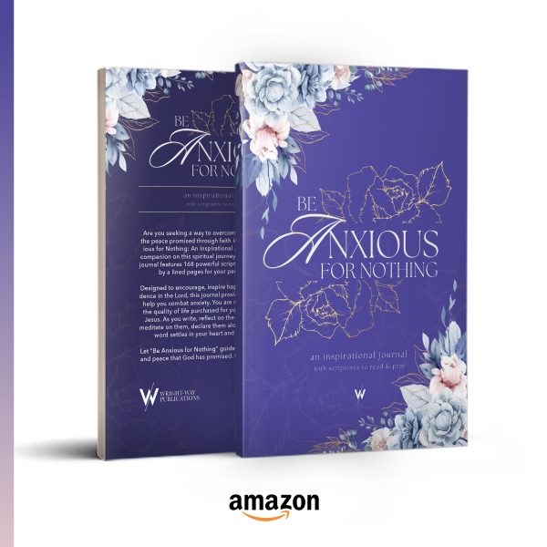 Be Anxious for Nothing: An Inspirational Journal